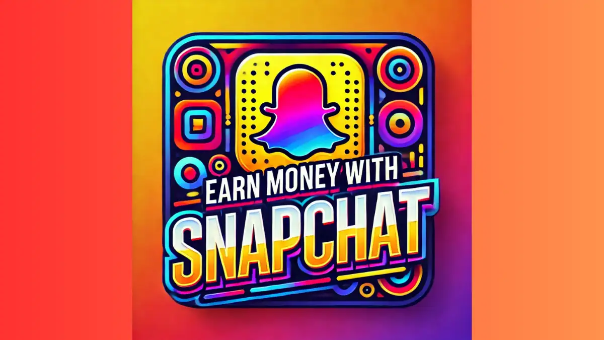 Snapchat se paise kaise kamaye